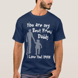 Daddy Best Friend T-Shirt