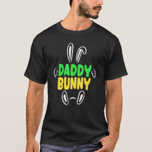 Daddy Bunny Easter Matching Outfit Family Easter D T-Shirt