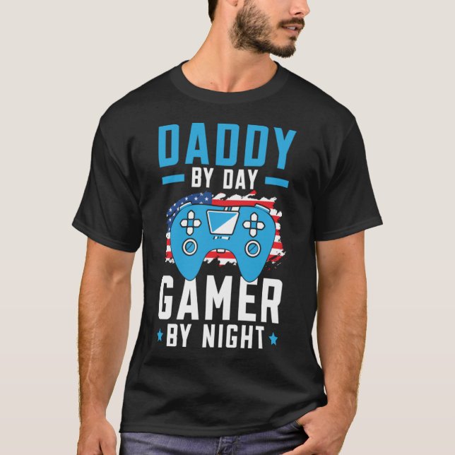 Daddy By Day Gamer By Night Gaming Dad Fatherhood  T-Shirt (Front)