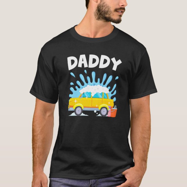 Daddy Car Wash Theme Kids Birthday Party Family Ma T-Shirt (Front)