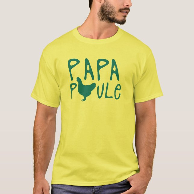 daddy chicken quote T-Shirt (Front)