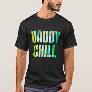 Daddy Chill Funny Viral Tik Trending Meme Distress T-Shirt