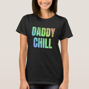 Daddy Chill  Viral Tik Trending Meme Distressed T-Shirt