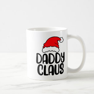 Daddy Claus, Family Matching Christmas Father Men  Coffee Mug