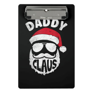 Daddy Claus Santa Claus Funny Christmas Matching P Mini Clipboard