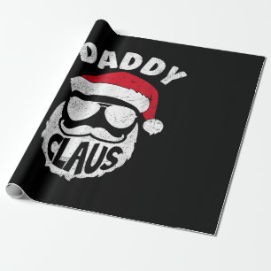 Daddy Claus Santa Claus Funny Christmas Matching P Wrapping Paper