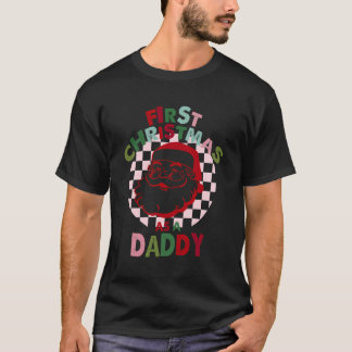 Daddy Dad First Christmas Santa Claus 1St Xmas Par T-Shirt