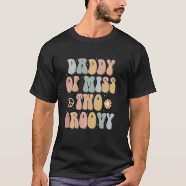 Daddy Dad Two Groovy Second Birthday Retro 2nd Bda T-Shirt (Front)