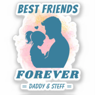 Daddy-Daughter Best Friend Forever - Custom Name 5