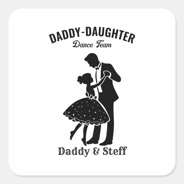 Daddy-Daughter Dance Team (4) T-Shirt Square Sticker (Front)