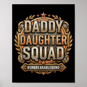 Daddy daughter squad unbreakable bond family poster