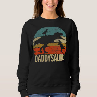Daddy Dinosaur Daddysaurus 2 Kids Father's Day  Fo Sweatshirt