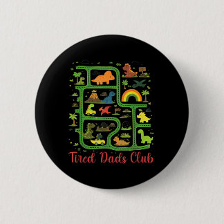Daddy Dinosaur Dino Land Map Tired Dads Club 6 Cm Round Badge