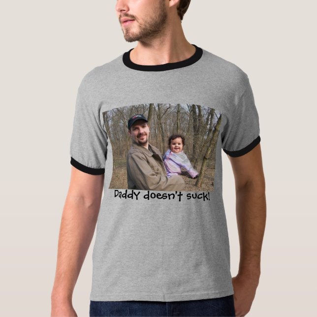 Daddy doesn't suck! T-Shirt (Front)