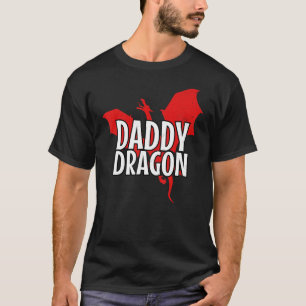 Daddy Dragon Mythical Legendary Creature Father's  T-Shirt