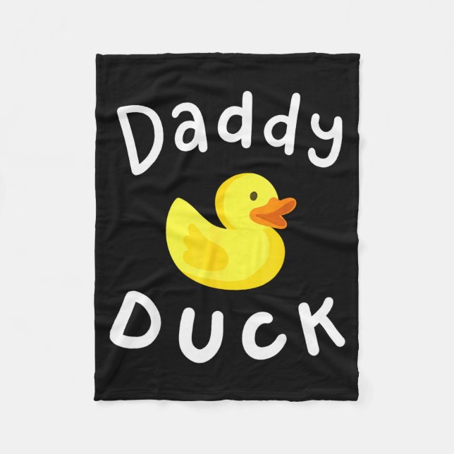 Daddy Duck Birthday Rubber Duck Lover Family Match Fleece Blanket (Front)