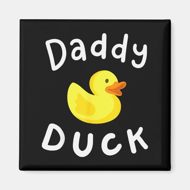 Daddy Duck Birthday Rubber Duck Lover Family Match Magnet (Front)