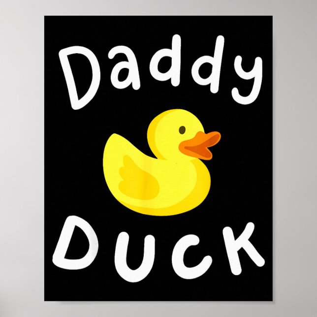 Daddy Duck Birthday Rubber Duck Lover Family Match Poster (Front)