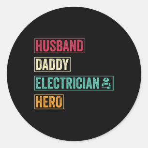 Daddy Electrician Legend Fathers Day Gift Classic Round Sticker