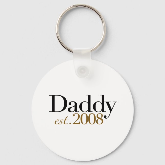 Daddy Est 2008 Key Ring (Front)