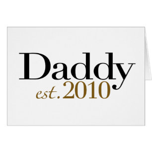 Daddy Est 2010