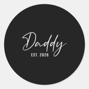 Daddy Est. 2026 New Dad 2026 Expect Baby 2026 Fath Classic Round Sticker