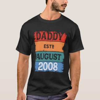 Daddy Est August 2008 Proud Papa Grandpa Best Dad T-Shirt