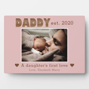 Daddy Established Daughter's First Love Pink Photo Plaque