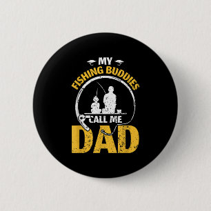 Daddy Father Fathers Day My Fishing Buddies Call M 6 Cm Round Badge