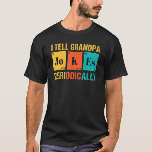 Daddy Fathers Day I Tell Grandpa Jokes Periodicall T-Shirt