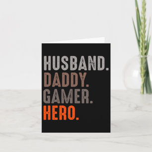 Daddy Gamer Hero - Esport Lover - Video Game  Card