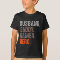 Daddy Gamer Hero - Esport Lover - Video Game