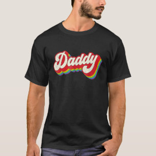 Daddy Gay Pride  Month LGBTQ Fathers Day Rainbow F T-Shirt