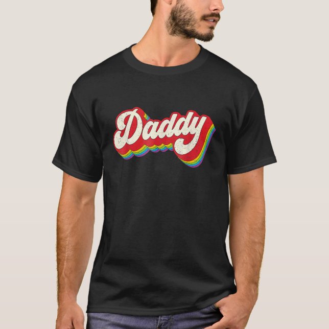 Daddy Gay Pride  Month LGBTQ Fathers Day Rainbow F T-Shirt (Front)
