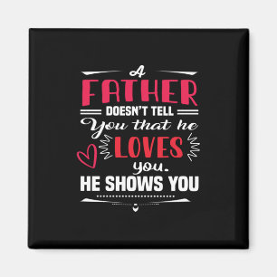 Daddy Gift A Father Does Not Tell Magnet