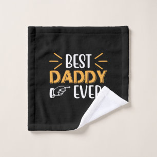 Daddy Gift Best Daddy Ever Wash Cloth