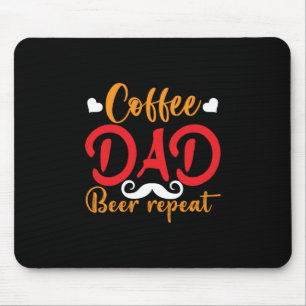 Daddy Gift Coffee Dad Beer Repeat Mouse Mat
