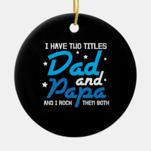 Daddy Gift Dad And Papa I Rock Them Ceramic Tree Decoration