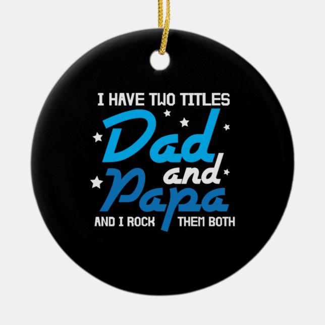 Daddy Gift Dad And Papa I Rock Them Ceramic Tree Decoration (Front)