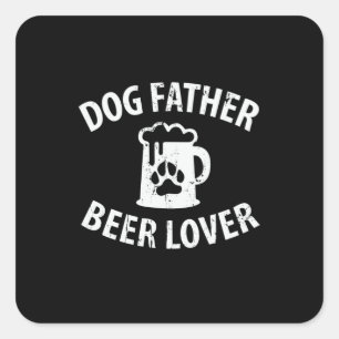Daddy Gift Dog Father Beer Lover Square Sticker