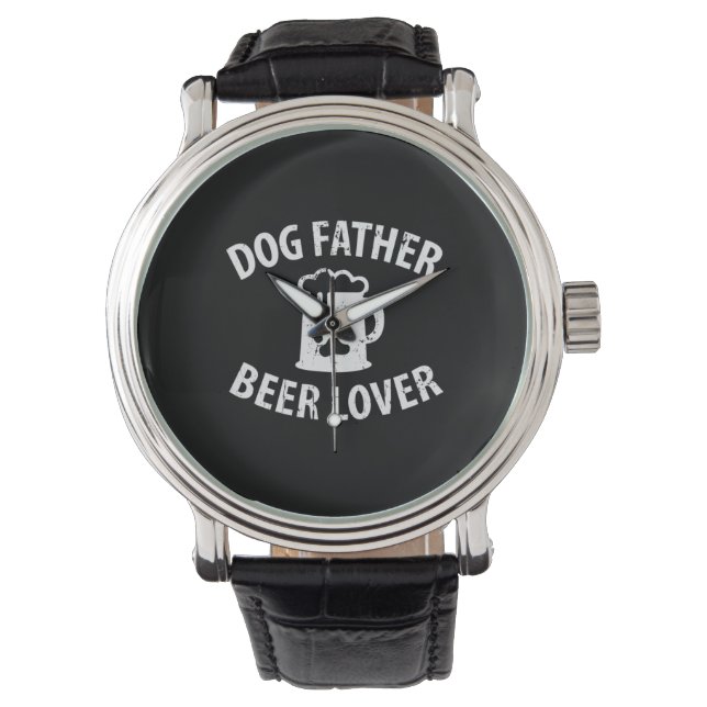 Daddy Gift Dog Father Beer Lover Watch (Front)