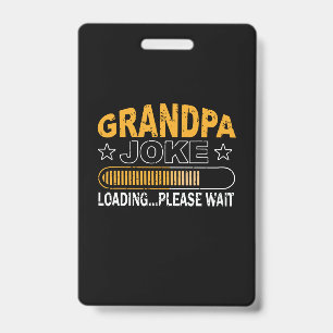 Daddy Gift Grandpa Loading Please ID Badge
