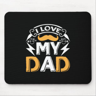 Daddy Gift I Love My Dad Mouse Mat