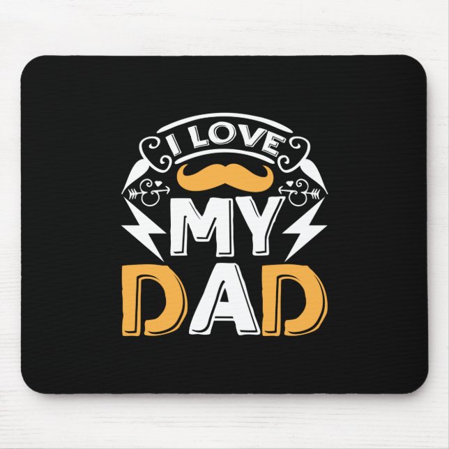 Daddy Gift I Love My Dad Mouse Mat (Front)