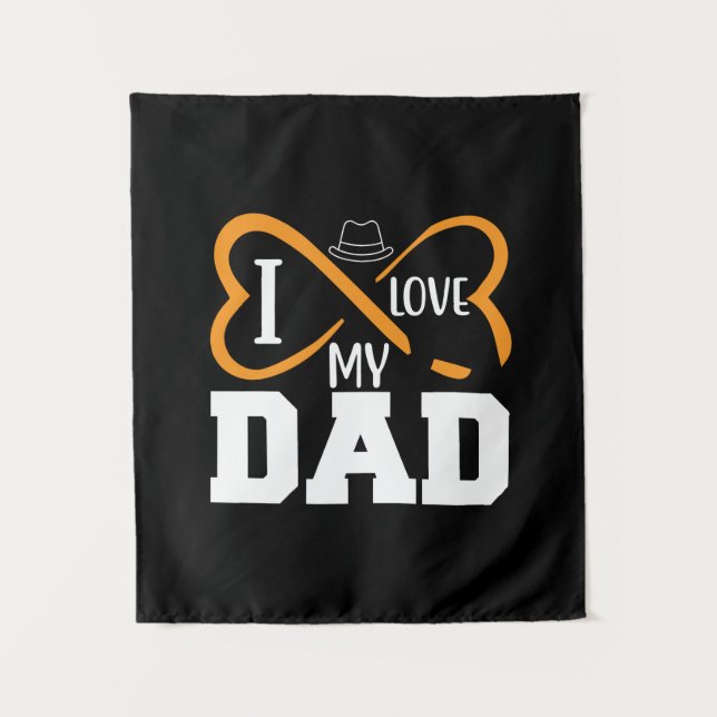 Daddy Gift I Love My Dad Tapestry (Front)