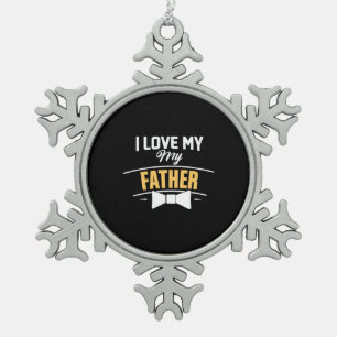 Daddy Gift I Love My Father Snowflake Pewter Christmas Ornament