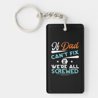 Daddy Gift If Dad Can Not Fix Key Ring