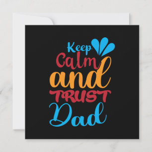 Daddy Gift Keep Calm And Trust Dad Invitation