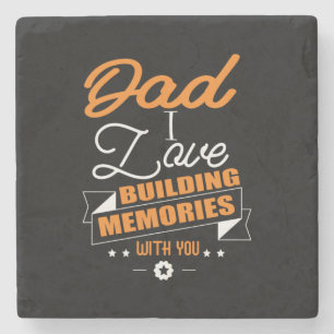 Daddy Gift Love Building Memories With You Stone Coaster
