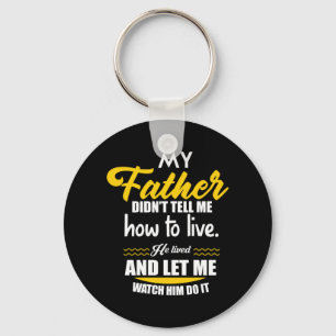 Daddy Gift My Father Did Not Tell Me Key Ring